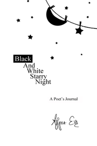 Black and White Starry Night: A Poet's Journal