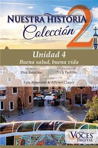 Nuestra Historia Collection Level 2 Unit 4: Unidad 4: Buena Salud, Buena Vida