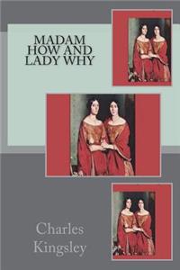 Madam How and Lady Why