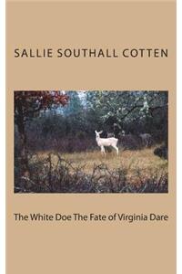 The White Doe the Fate of Virginia Dare