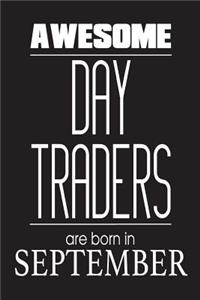 Awesome Day Traders Are Born In September