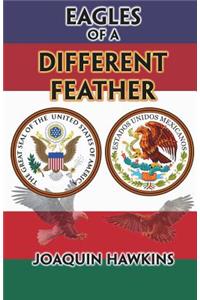 Eagles of a Different Feather