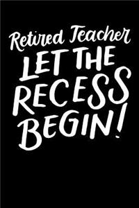 Retired Teacher Let the Recess Begin