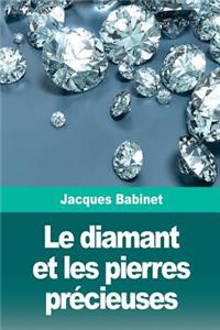 Le diamant et les pierres précieuses