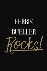 Ferris Bueller Rocks!