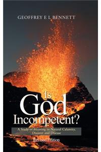Is God Incompetent?