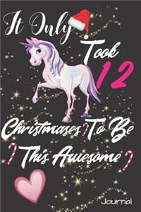 It Only Took 12 Christmases to Be This Awesome Journal