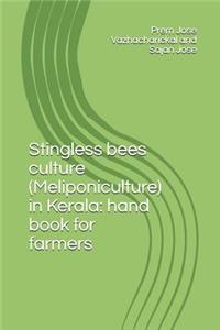 Stingless Bees Culture (Meliponiculture) in Kerala