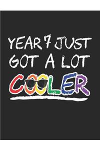 Year 7 Just Got A Lot Cooler