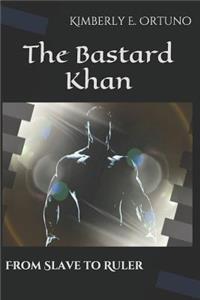 The Bastard Khan