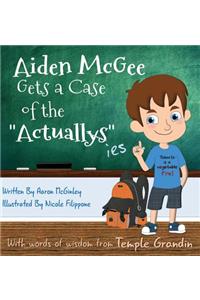 Aiden McGee Gets A Case of The Actuallys