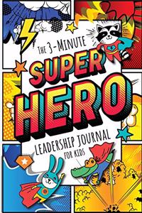 3-Minute Superhero Leadership Journal for Kids