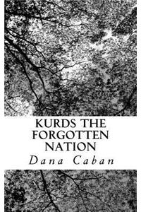 Kurds The Forgotten Nation