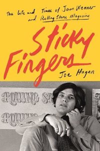 Sticky Fingers: The Life and Times of Jann Wenner and Rolling Stone Magazine