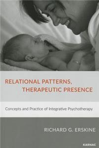 Relational Patterns, Therapeutic Presence