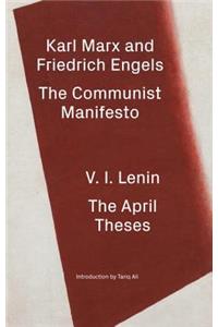 The Communist Manifesto / The April Theses