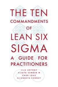 Ten Commandments of Lean Six SIGMA