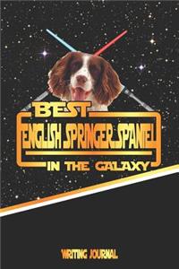 Best English Springer Spaniel in the Galaxy Writing Journal