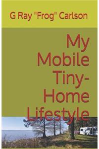 My Mobile Tiny-Home Lifestyle