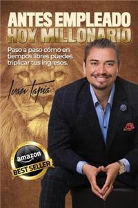 Antes empleado, hoy millonario