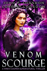 Venom Scourge: A Wren Cooper Supernatural Thriller