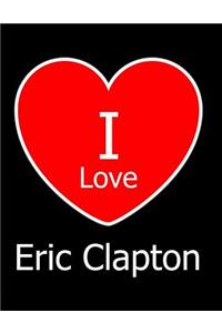 I Love Eric Clapton