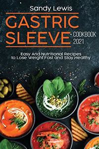 Gastric Sleeve Cookbook 2021