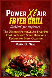 Power XL Air Fryer Grill Cookbook for Beginners