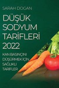 DüŞük Sodyum Tarİflerİ 2022