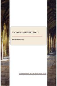 Nicholas Nickleby Vol. I