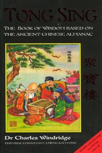Tong Sing: The Book of Wisdom Based on the Ancient Chinese Almanac