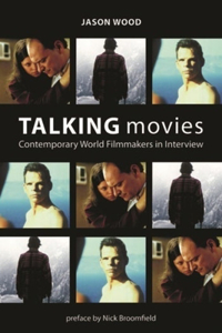 Talking Movies – Contemporary World Filmmakers in Interview