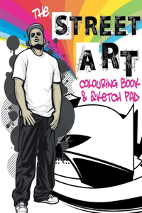 Street Art Colouring Book & Sketch Pad