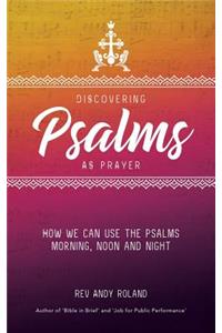 Discovering Psalms as Prayer