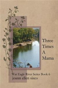 Three Times a Mama