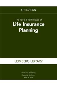 The Tools & Techniques of Life Insurance Planning