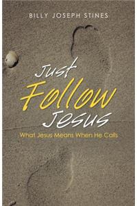 Just Follow Jesus