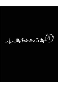 My Valentine Is My