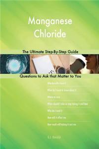 Manganese Chloride; The Ultimate Step-By-Step Guide