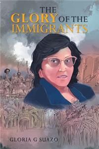 Glory of the Immigrants