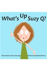 What's Up, Suzy Q?