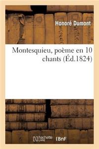 Montesquieu, Poème En 10 Chants