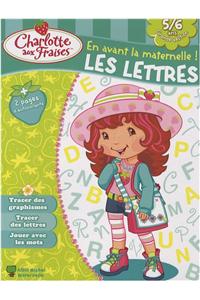 Les Lettres 5/6 ANS-Cahiers D'Entrainement Maternelle