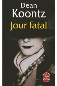 Jour Fatal