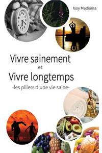 Vivre sainement et vivre longtemps