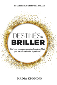 Destinés à Briller