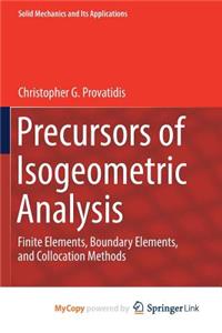 Precursors of Isogeometric Analysis