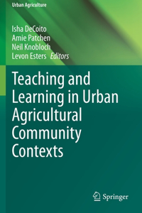 Teaching and Learning in Urban Agricultural Community Contexts
