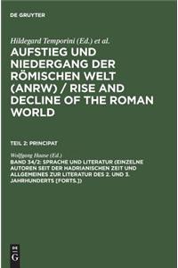 Sprache Und Literatur (Einzelne Autoren Seit Der Hadrianischen Zeit Und Allgemeines Zur Literatur Des 2. Und 3. Jahrhunderts [Forts.])