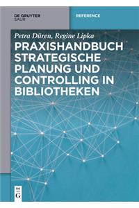 Praxishandbuch Strategische Planung Und Controlling in Bibliotheken (De Gruyter Reference)